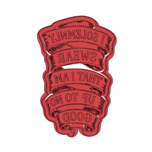 I Solemnly Swear That I Am Up To No Good