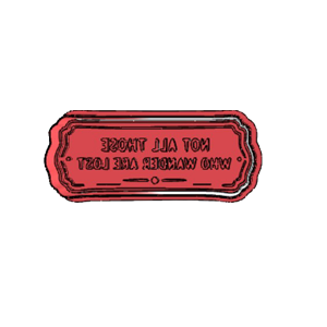 Not All Those Who Wander Are Lost Cookie Cutter