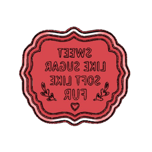 Sweet Like Sugar Soft Like Fur Plaque Cutter