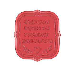 Prevent Tomorrows Complications Cookie Cutter