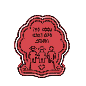 Look Out For Each Other Cookie Cutter