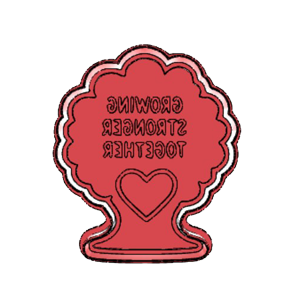 Growing Stronger Together Cookie Cutter