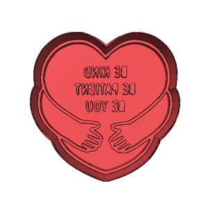 Be Patient Cookie Cutter