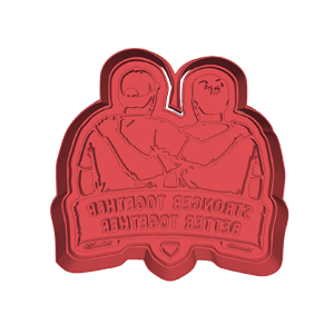 Stronger and Better Together Cookie Cutter