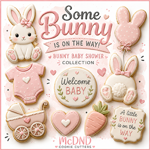 Some Bunny Is On The Way Cookie Cutters