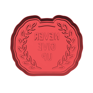 Never Give Up Cookie Cutter