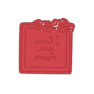 Floral I Love You Mom Cookie Cutter