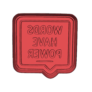 Words Have Power Cookie Cutter