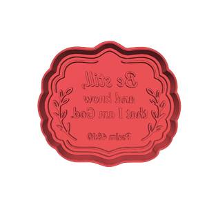 Be Still and Know That I Am God Cookie Cutter