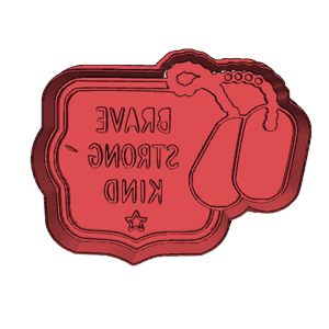 Military “Brave Strong Kind” Cookie Cutter