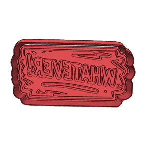 Whatever Cookie Cutter