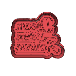Dream Believe Achieve Cookie Cutter