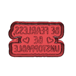 Be Fearless Cookie Cutter