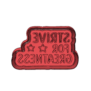 Strive For Greatness Cookie Cutter