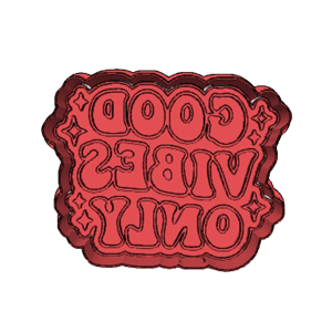 Good Vibes Only Cookie Cutter