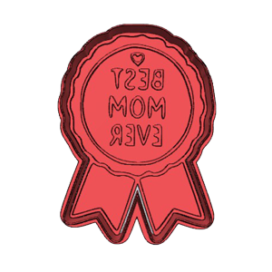 Best Mom Ever Reward Cookie Cutter